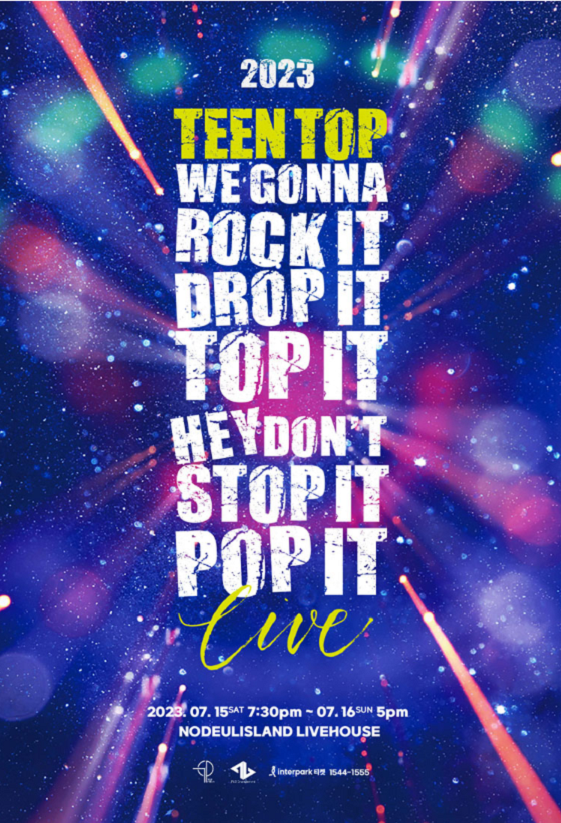사진='2023 TEEN TOP we gonna rock it drop it top it hey don’t stop it pop it LIVE' 포스터