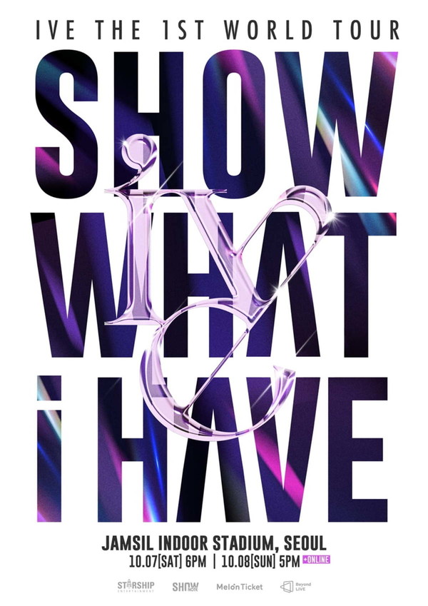 아이브 IVE THE 1ST WORLD TOUR ‘SHOW WHAT I HAVE’ 공식 포스터 / (사진 = 스타쉽엔터테인먼트 제공)